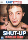 Shut-up & Eat My Cum  - Gay American Dream - Deep Throat Blowjobs Cumsumption Gay Young - Alex Ryder Brandon Riggs Devin West Forrest Longview Hunter Nash - 112min -  DVD.    Click for more info...