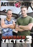Bareback Tactics 3  - Activeduty.com - Cum Shots Bareback Big Cocks Gay Military - Jaxon Richard Buldger Ryan Jordan Johnny Miles  - 120min -  DVD.    Click for more info...